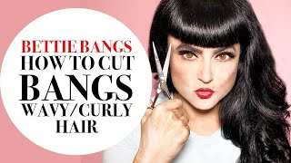 How To Cut | Bettie Bangs | Wavy| Curly | Difficult| Hair | Rockabilly Hair | Pinup Hair | Bangs