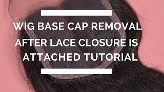 Wig Base Cap After Lace Closure Is Attached Tutorial