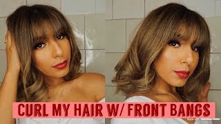 How I Curl/Style My Hair W/ Front Bangs | Bryana Jordyn