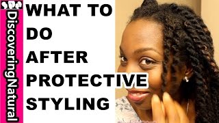 Natural Hair Care | What To Do After Protective Styling
