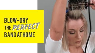 Blow Dry The Perfect Bangs At Home!