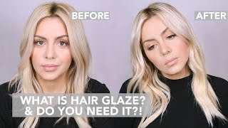 What Is Hair Glaze And Do You Need It ?!