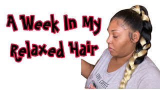 A Week In My Relaxed Hair, Protective Styling, No Heat Styling.