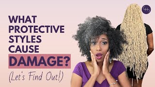 Protective Styles That Cause  Damage And Traction Alopecia