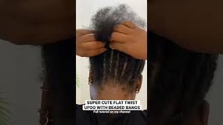 Flat Twist Updo With Beaded Bangs On Natural Hair