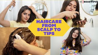How To Take Care Of Your Hair From Scalp To Tips | Complete Haircare Routine | Be Beautiful