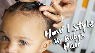 How I Style My Baby'S Hair | Tips For A One-Year-Old