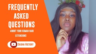 Frequently Asked Questions About Your Human Hair Extensions #Hairextensions #Youtube #Sashavictory