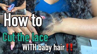 How To: Cutting The Lace With Baby Hair