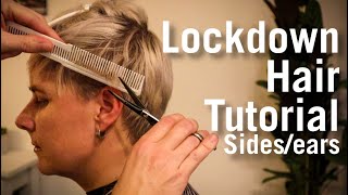 How To Cut Hair Around The Ears? Covid Lockdown Pixie Tutorial Part 1