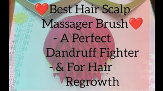 Best Hair Scalp Massager Brush❤️ A Perfect Dandruff Fighter- & For Hair Regrowth #Hairmassager #Diy