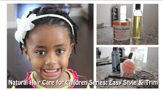 Easy Style & Trim | Natural Hair Care For Children Series