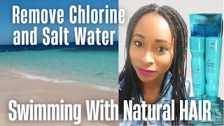 How To Remove Salt & Chlorinated Water From Natural Hair ✨Before & After Swimming Routine