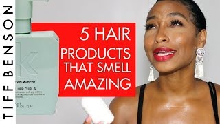 5 Amazing Smelling Hair Products I Can'T Live Without!