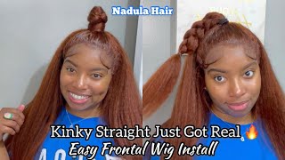 This Color Is Fire…Literally Kinky Straight Wig Install Ft. Nadula Hair