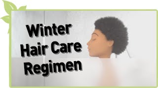 Winter Natural Hair Care Regimen