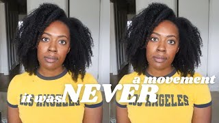 It Did Not Fail... Cause The Natural Hair Community Was Never A Movement | Let'S Talk About It