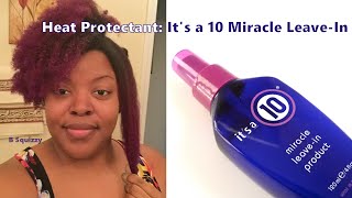 Heat Protectant: It'S A 10 Leave-In - Did My Natural Hair Revert After Straightening?