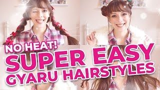 4 Super Easy Gyaru Hairstyles! No-Heat! Perfect For Christmas Or Any Occasion!