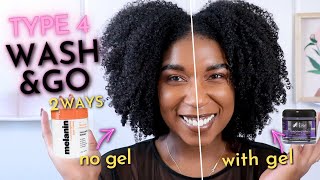 Type 4 Hair Wash And Go | 2 Ways - With Gel And No Gel