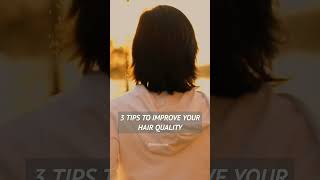 3 Tips To Improve Your Hair Quality | Healthy Hair Tips | Hair Care Tips | Hair Loss Cure #Shorts