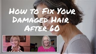 How To Deal With Damaged Hair After 60 (A Stylist Give'S Her Advice)