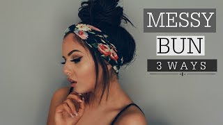 How To Do The Perfect Messy Bun | 3 Ways + With Extensions!