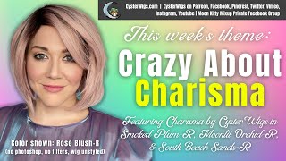 Crazy For Charisma | New Wig Showcase | Cysterwigs Livestream Party
