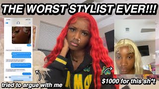 Storytime: The Worst Hair Stylist Ever...I Paid $1000 For This?!!!  * With Receipts*