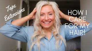 How I Care For My Hair | Tips For Tape In Hair Extensions | Affordable Products | Zala Hair
