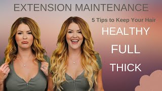 Keeping Your Hair Healthy. Extension Maintenance. Getting Fuller Hair