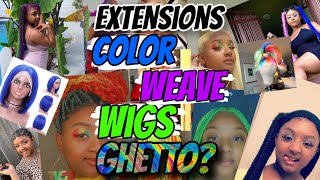 Why Do People Say Hair, Weave, Extensions, And Wigs Are Ghetto? Open-Minded Discussion