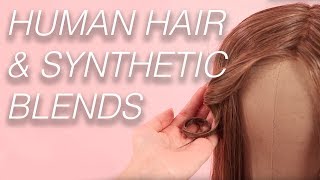 Human Hair & Synthetic Hair Blends | Wigs 101