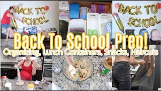 Back To School Prep 2022! Organizing, Lunch Containers, Snacks, Haircuts, & More!  Summer Memories
