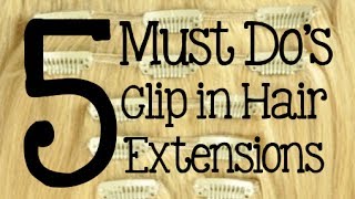 5 Must Do'S - How To Care For Clip In Hair Extensions | Instant Beauty