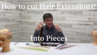 How To Cut Hair Extensions Into Pieces