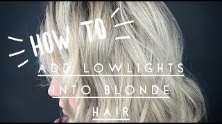 How To Add Lowlights Into Blonde Hair