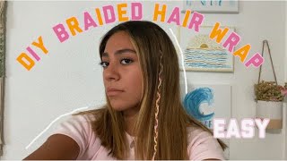 Diy Braided Hair Wrap | Easy