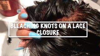 How To: Bleach Knots On A Lace Closure || South  African Youtuber