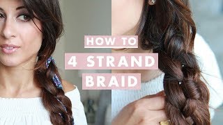 How To: Four (4) Strand Braid Hairstyle
