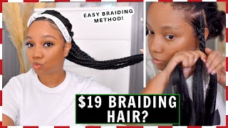 $19 Braiding Hair? 1 Pack Is Enough!? + Box Braids Braiding Hack + Giveaway!!!