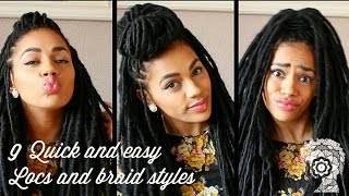 9 Quick And Easy Locs And Braids Styles!