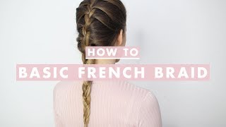 How To French Braid: Hair Tutorial For Beginners | Luxy Hair