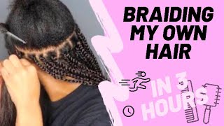 How I Braid My Own Hair In 3 Hours !! Quickest  & Easiest Time Ever | Tanzanian Youtuber