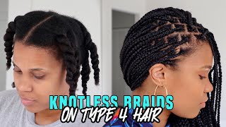 How To: Knotless Braids On Type 4 Hair