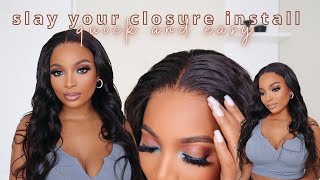 Slay Your Closure Install | Quick And Easy Ft Hairsmarket