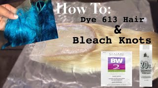 How To: Dye 613 Bundles & Bleach Knots  || My Divas Hair Factory