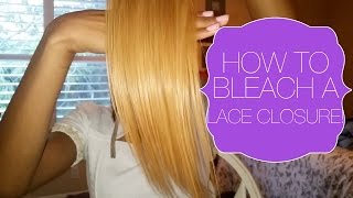 How To: Bleach A Virgin Lace Closure