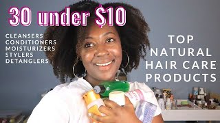 30 Under $10 - My Favorite Inexpensive Natural Hair Care Products