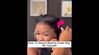 How To Simple Natural Install A Wig By Yourself#Installwig #Wigs #Bobwigs #Wigvendors #Smallbusiness